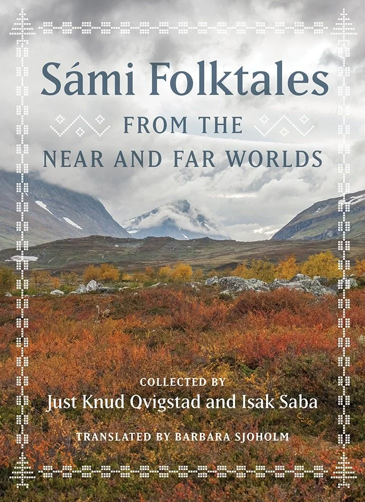 Sámi Folktales from the Near and Far Worlds — Barbara Sjoholm